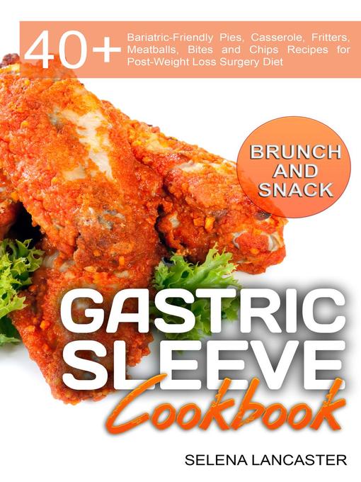 Title details for Gastric Sleeve Cookbook by Selena Lancaster - Wait list